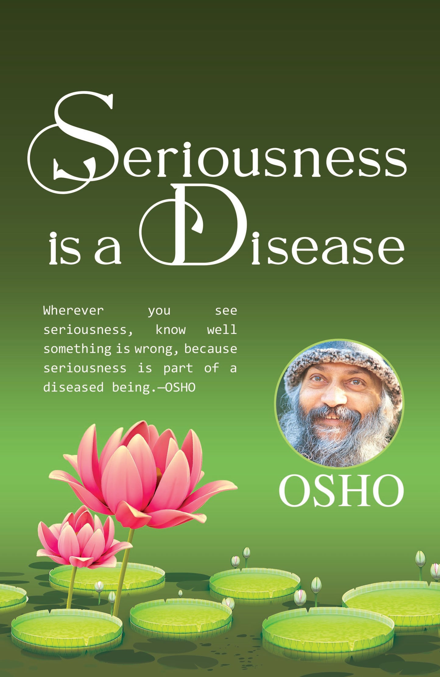Seriousness is a Disease