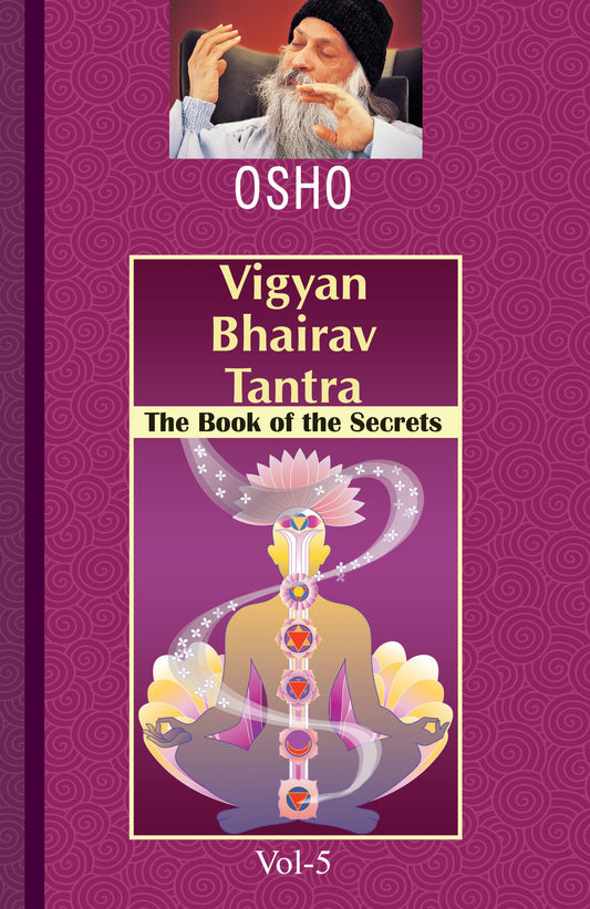 Vigyan Bhairav Tantra The Book Of The Secrets Vol-5